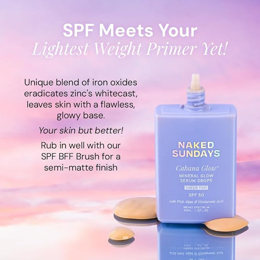 Naked Sundays CabanaGlow™ Sheer Tint SPF 50 – Lightweight Sunscreen Serum with Non-Nano Zinc, Hydrating Skincare Ingredients & Natural Radiant Glow