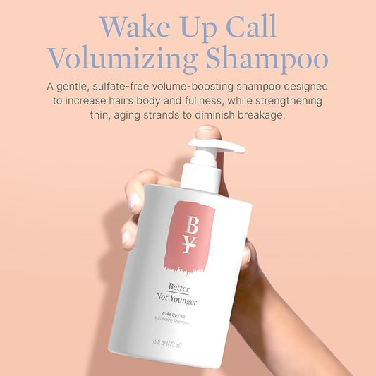 Better Not Younger Wake Up Call Volumizing Biotin Shampoo 16 oz – Designed for Women Over 40 with Thinning Hair - Volumizes, Lifts & Nourishes - Sulfate Free, Color - Safe Shampoo for Fine Hair.